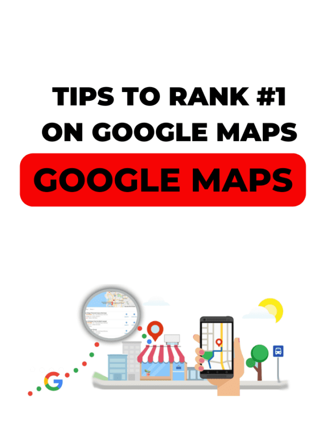 Tips To Rank #1 on Google Maps