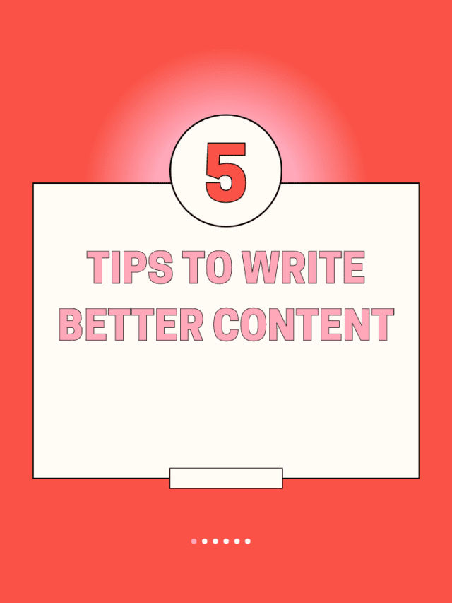Tips To Write Better Content