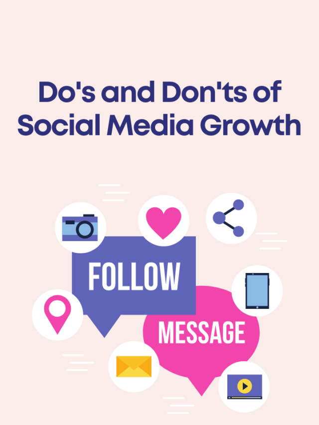 Do’s and Don’ts of Social Media Growth