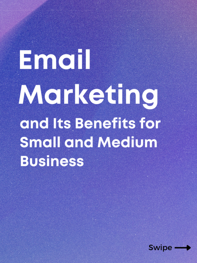 Email Marketing and Its Benefits for Small and Medium Business