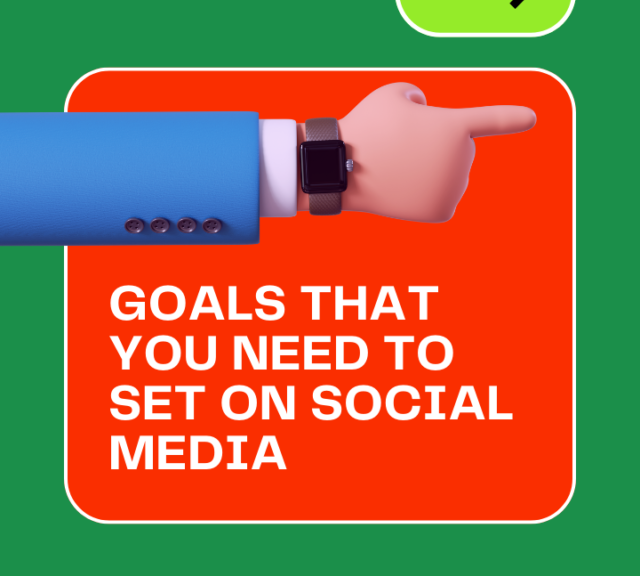 Goals that you need to set on Social Media