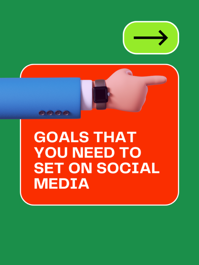 Goals that you need to set on Social Media
