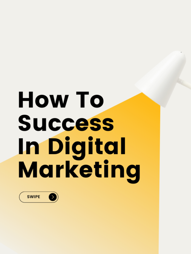 How to success in Digital Marketing
