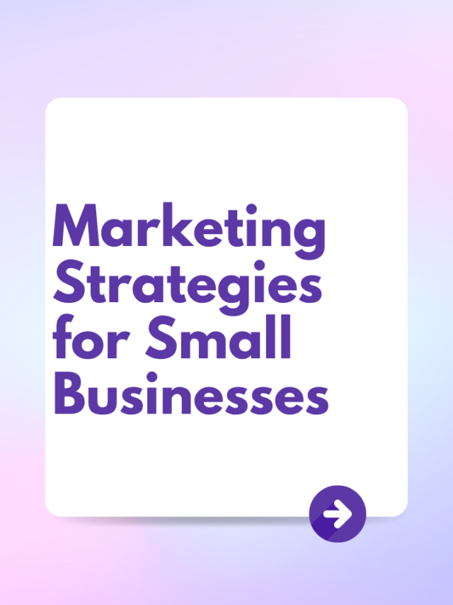 Marketing Strategies For Small Business