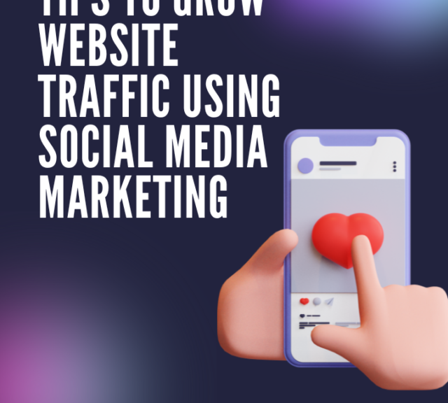 Tips to grow website traffic using social media marketing